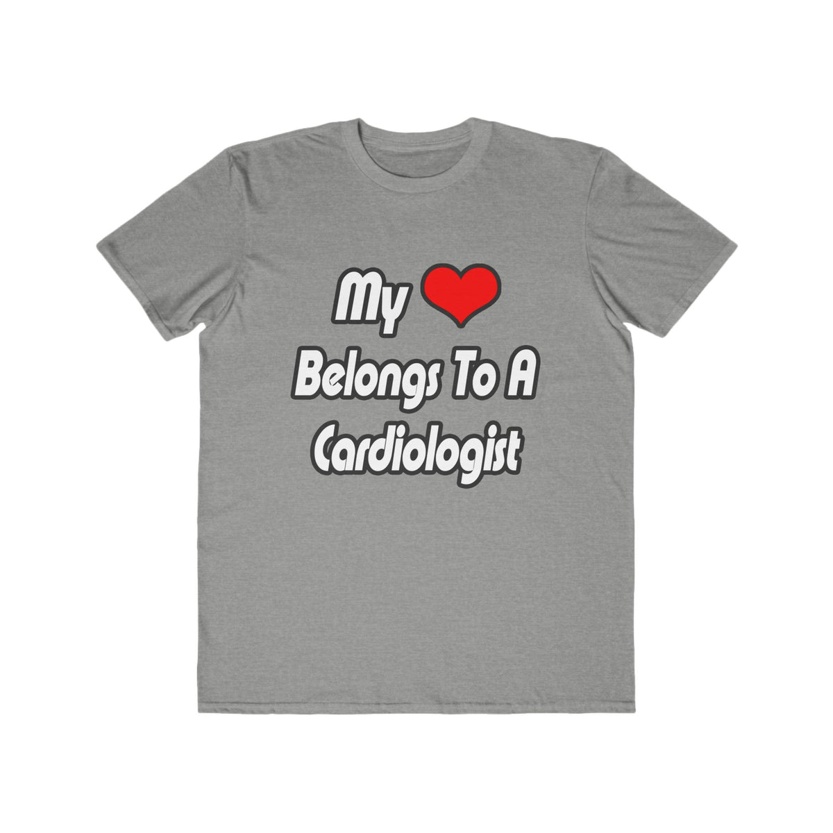 My Heart Belongs To A Cardiologist - Men's Lightweight Fashion Tee