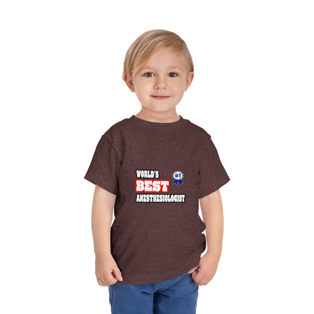 World's Best Anesthesiologist - Toddler Short Sleeve Tee