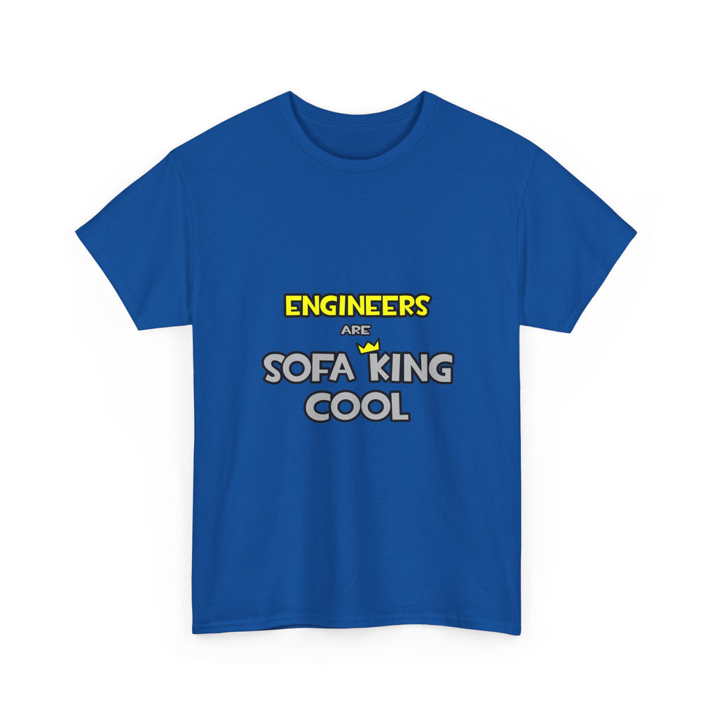 Engineers Are Sofa King Cool - Unisex Heavy Cotton Tee