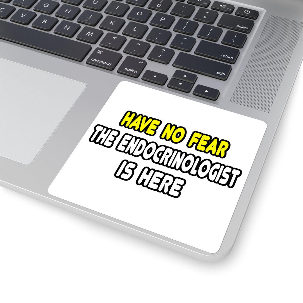 Have No Fear, The Endocrinologist Is Here - Square Stickers