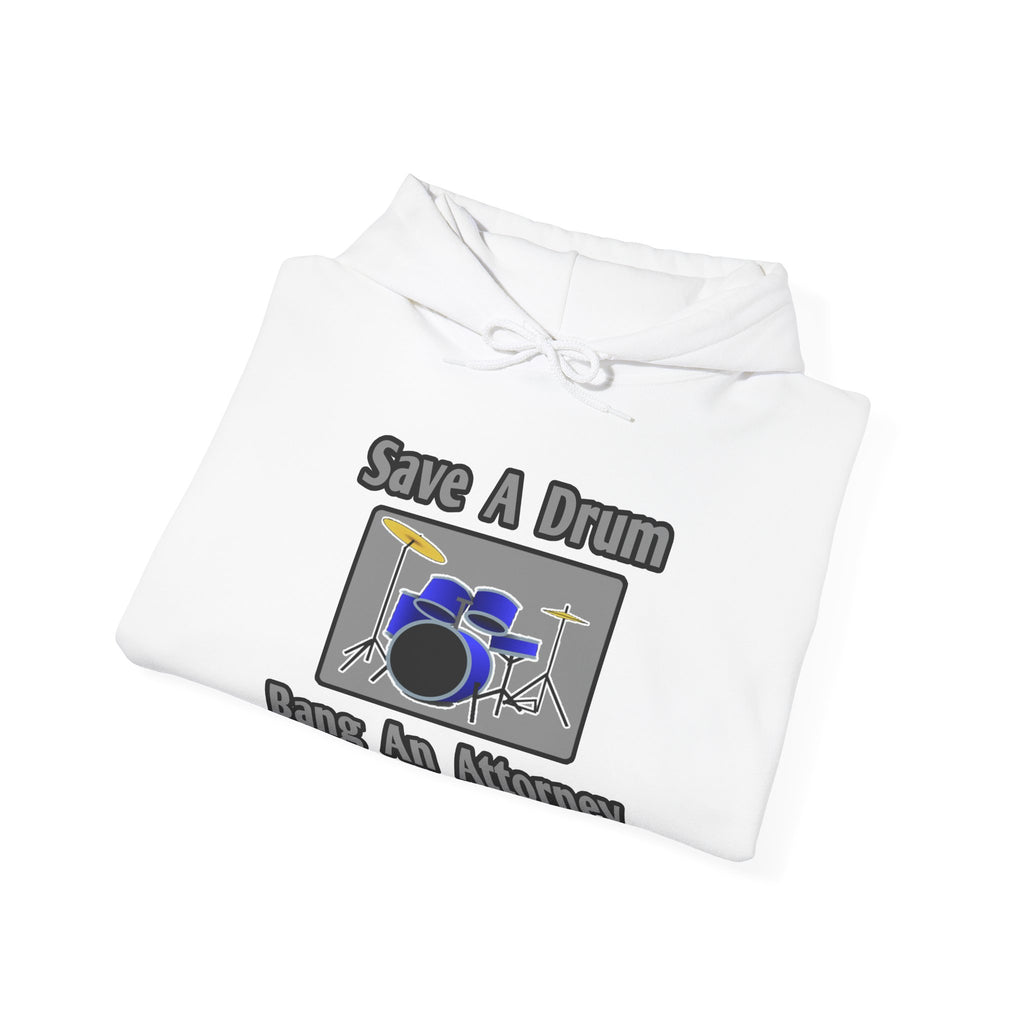 Save a Drum...Bang an Attorney - Unisex Heavy Blend™ Hooded Sweatshirt