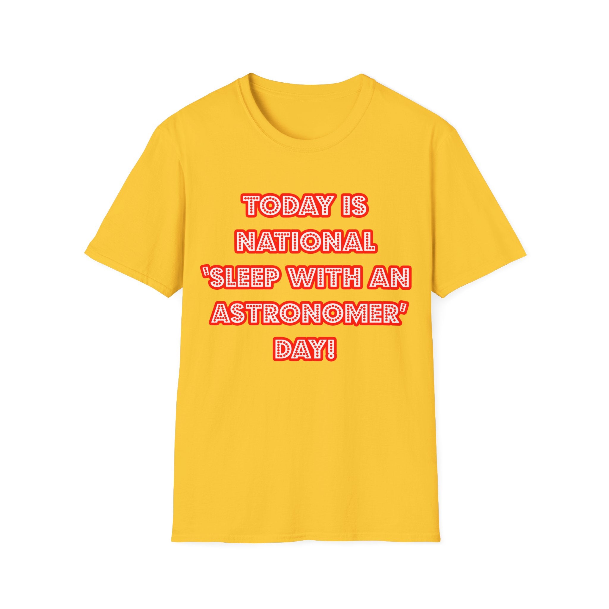 National 'Sleep With an Astronomer' Day - Unisex Softstyle T-Shirt