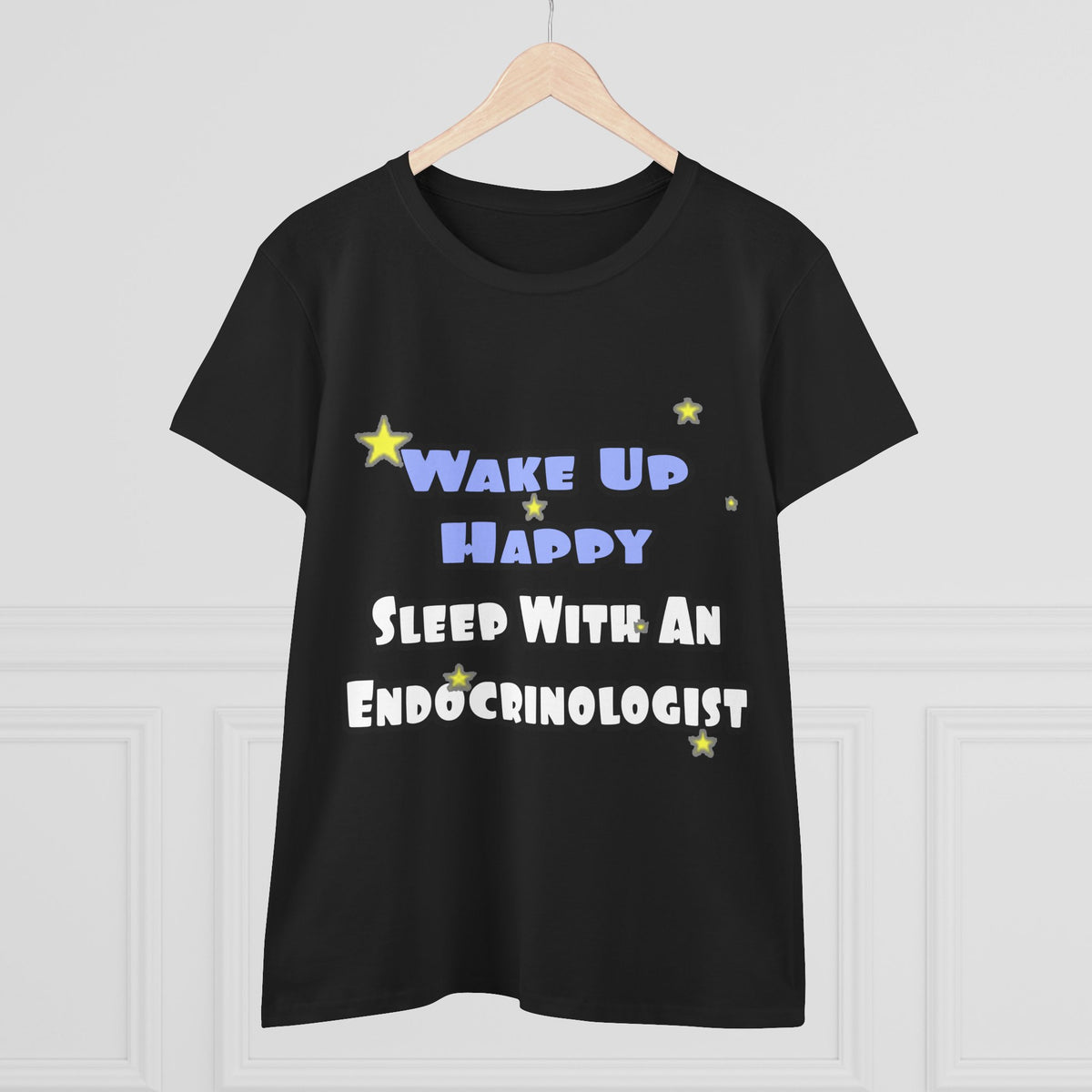 Wake Up Happy...Sleep With an Endocrinologist - Women's Midweight Cotton Tee