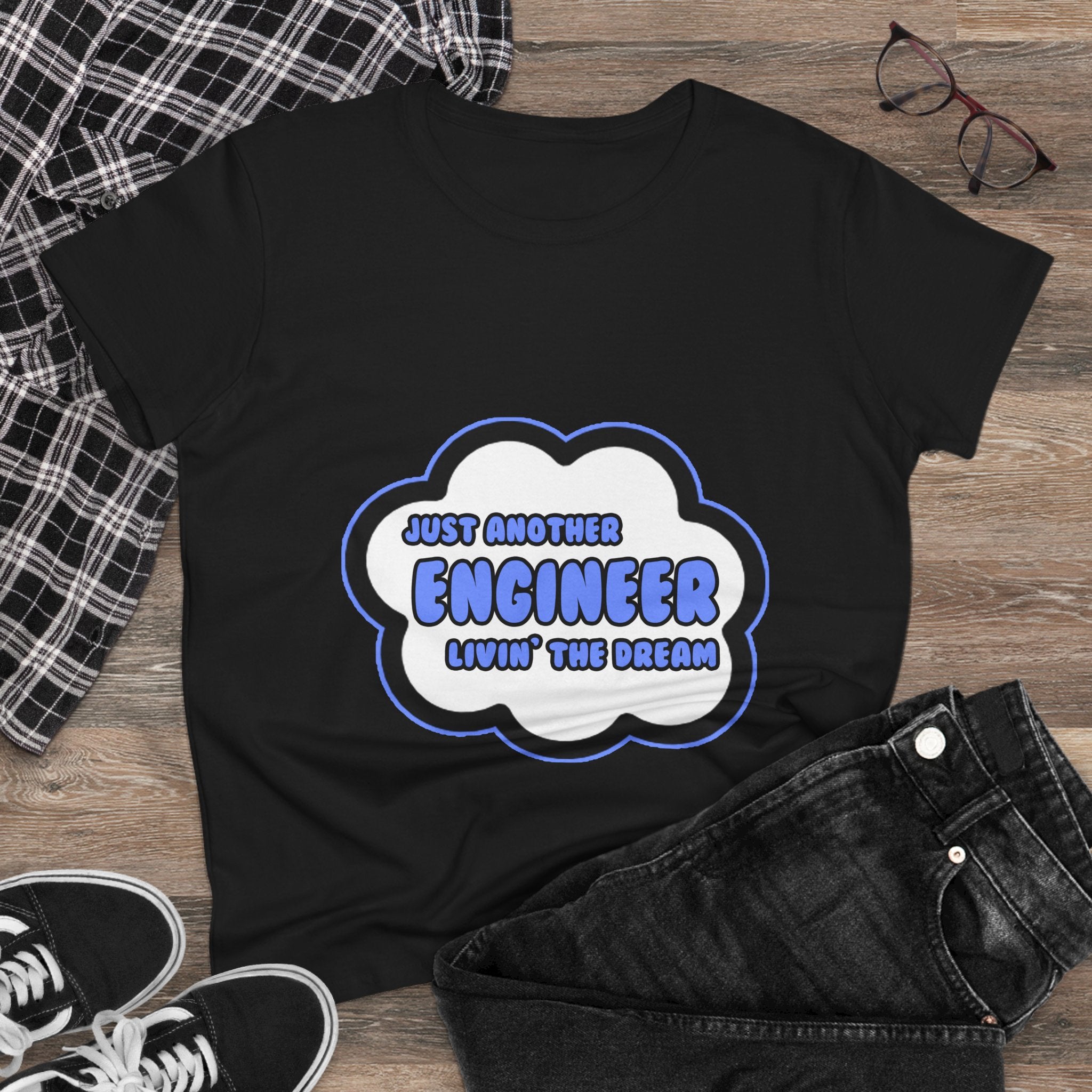Engineer .. Livin' The Dream - Women's Midweight Cotton Tee