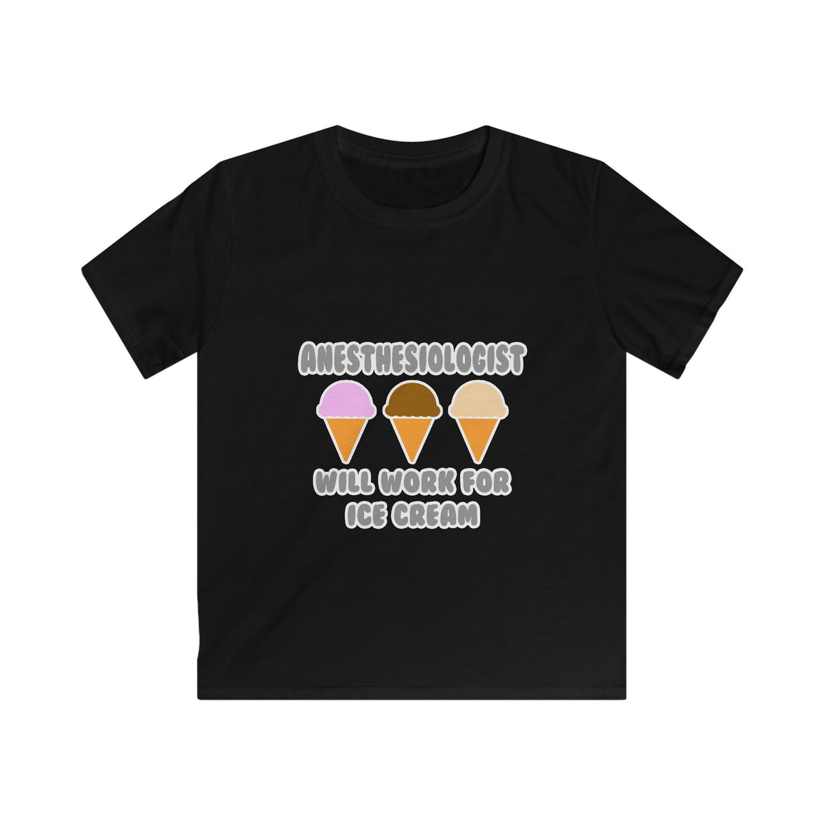 Anesthesiologist ... Will Work For Ice Cream - Kids Softstyle Tee