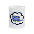 Bailiff .. Livin' The Dream - Ceramic Mug, (11oz, 15oz)