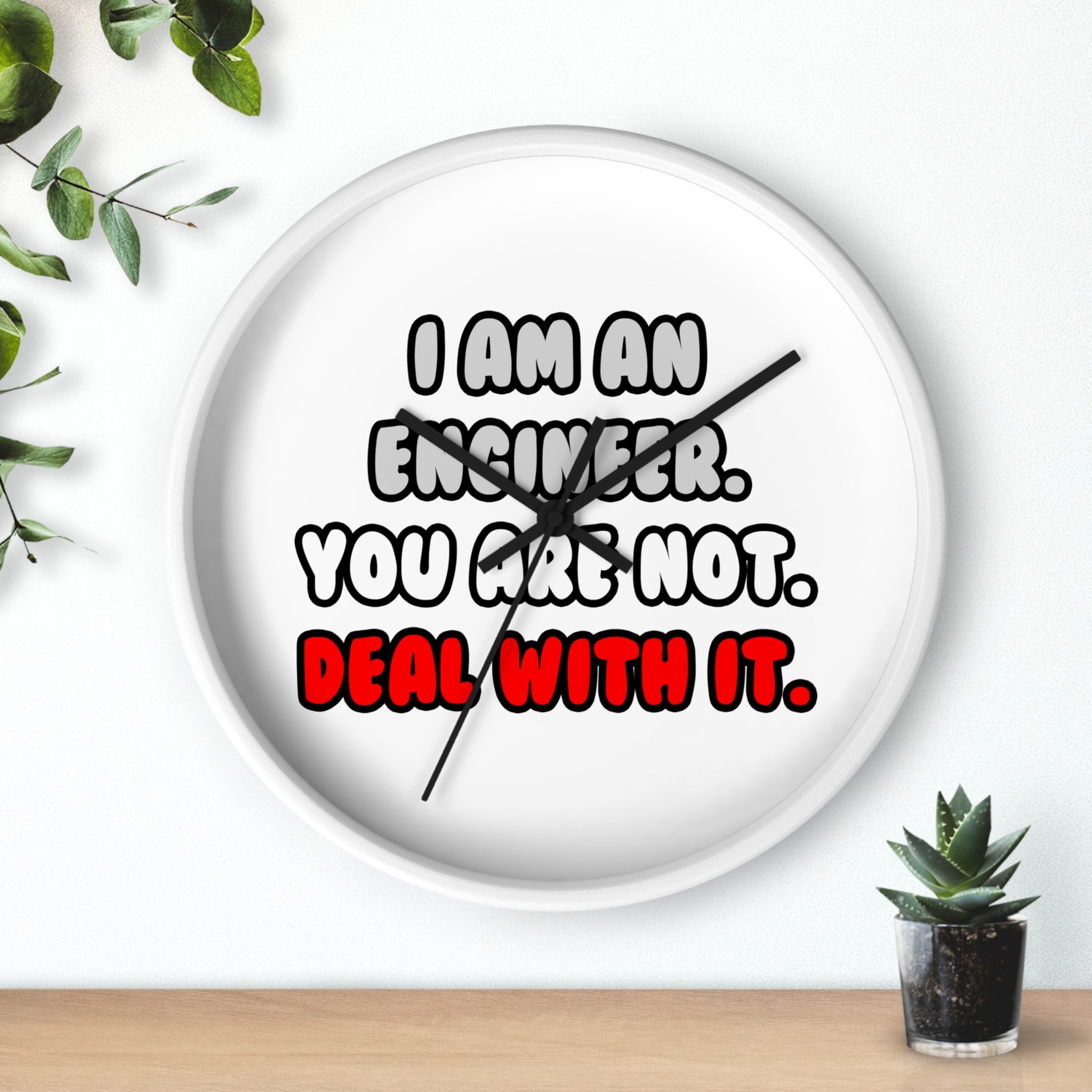 Deal With It ... Funny Engineer - Wall Clock