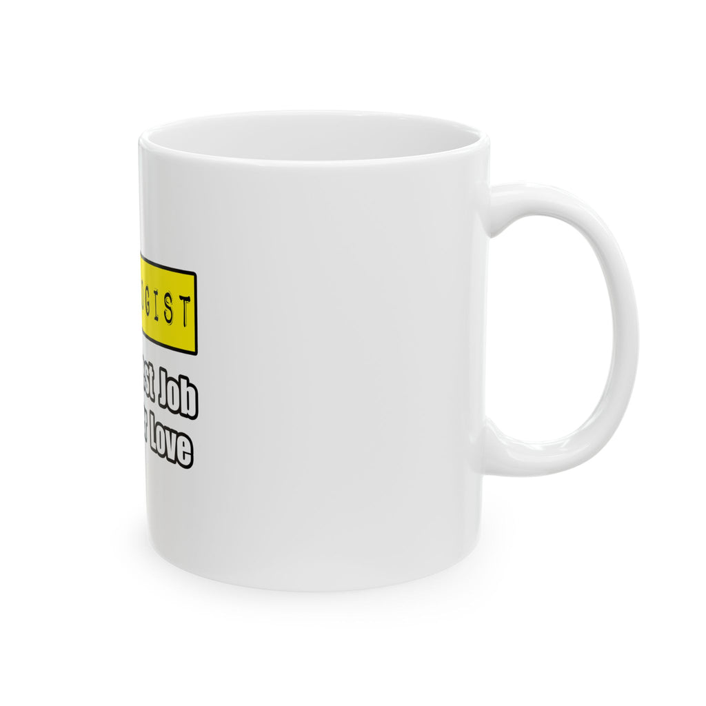 Cardiologist...Hardest Job You'll Ever Love - Ceramic Mug, (11oz, 15oz)