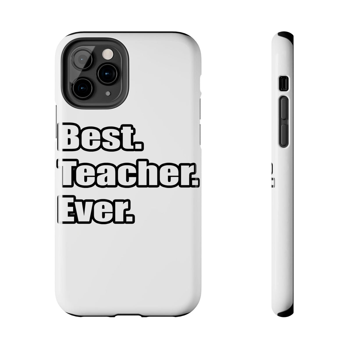 best teacher ever - Tough Phone Cases