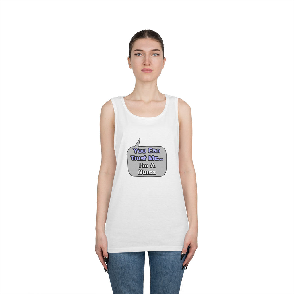 Trust Me .. I'm a Nurse - Unisex Heavy Cotton Tank Top