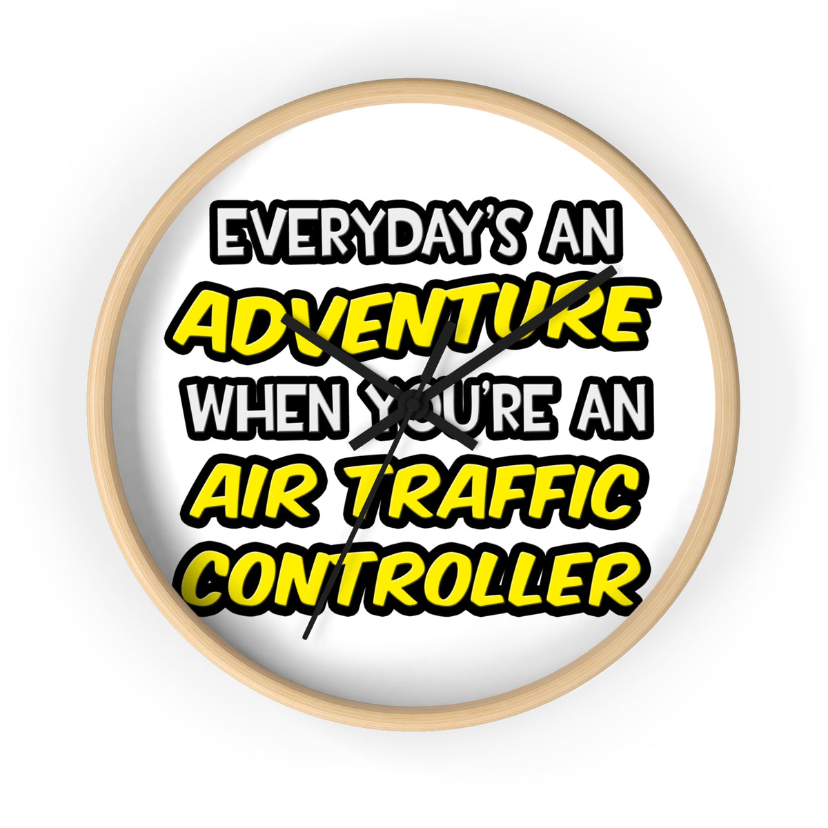 Everyday's An Adventure ... Air Traffic Controller - Wall Clock