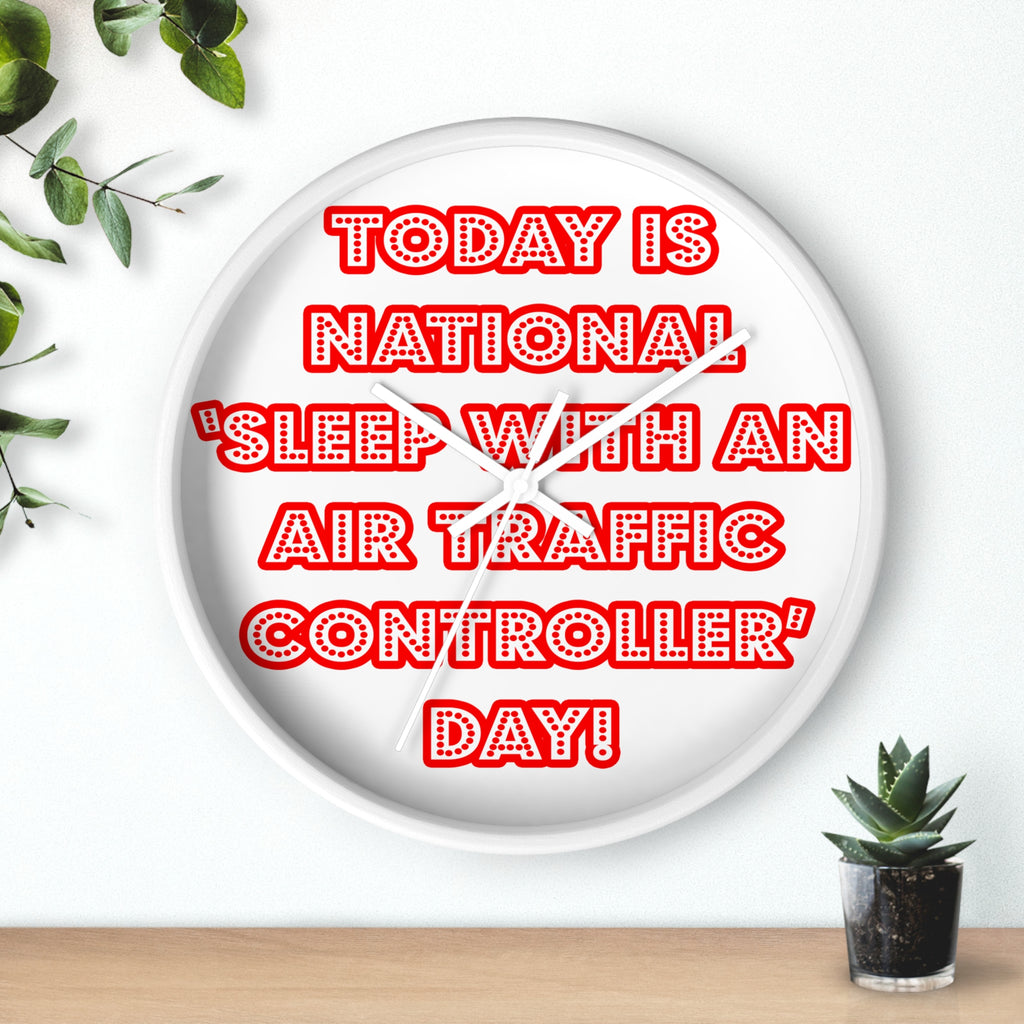 National 'Sleep With an Air Traffic Controller' Day - Wall Clock