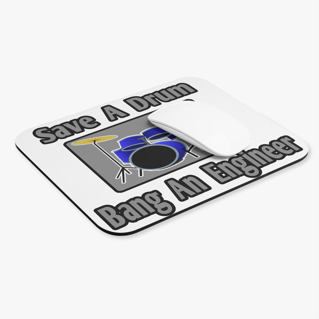Save a Drum...Bang an Engineer - Mouse Pad (Rectangle)