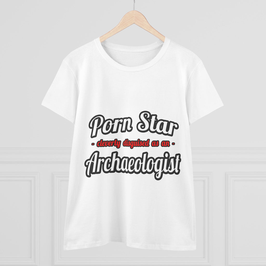 Porn Star...Archaeologist - Women's Midweight Cotton Tee