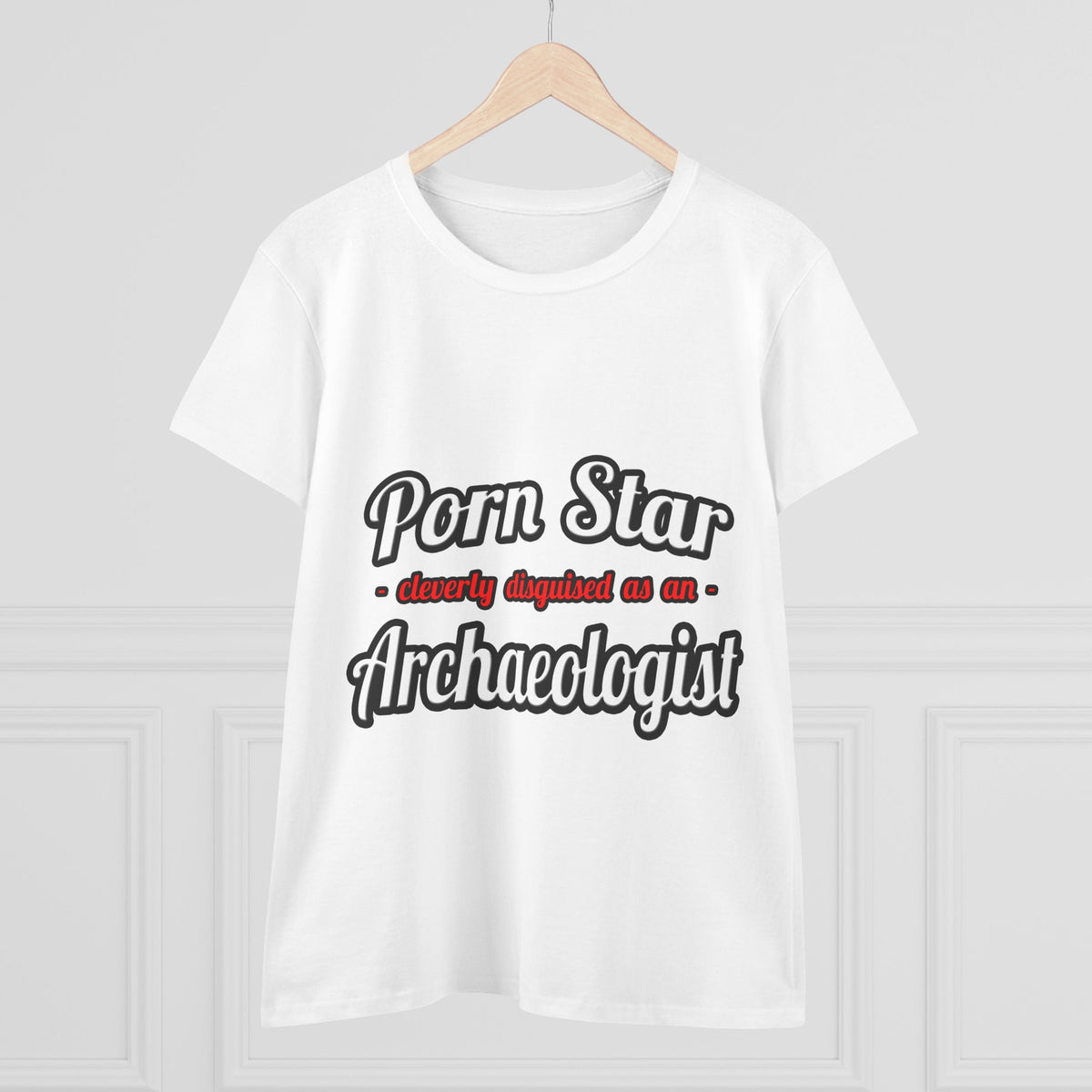 Porn Star...Archaeologist - Women's Midweight Cotton Tee