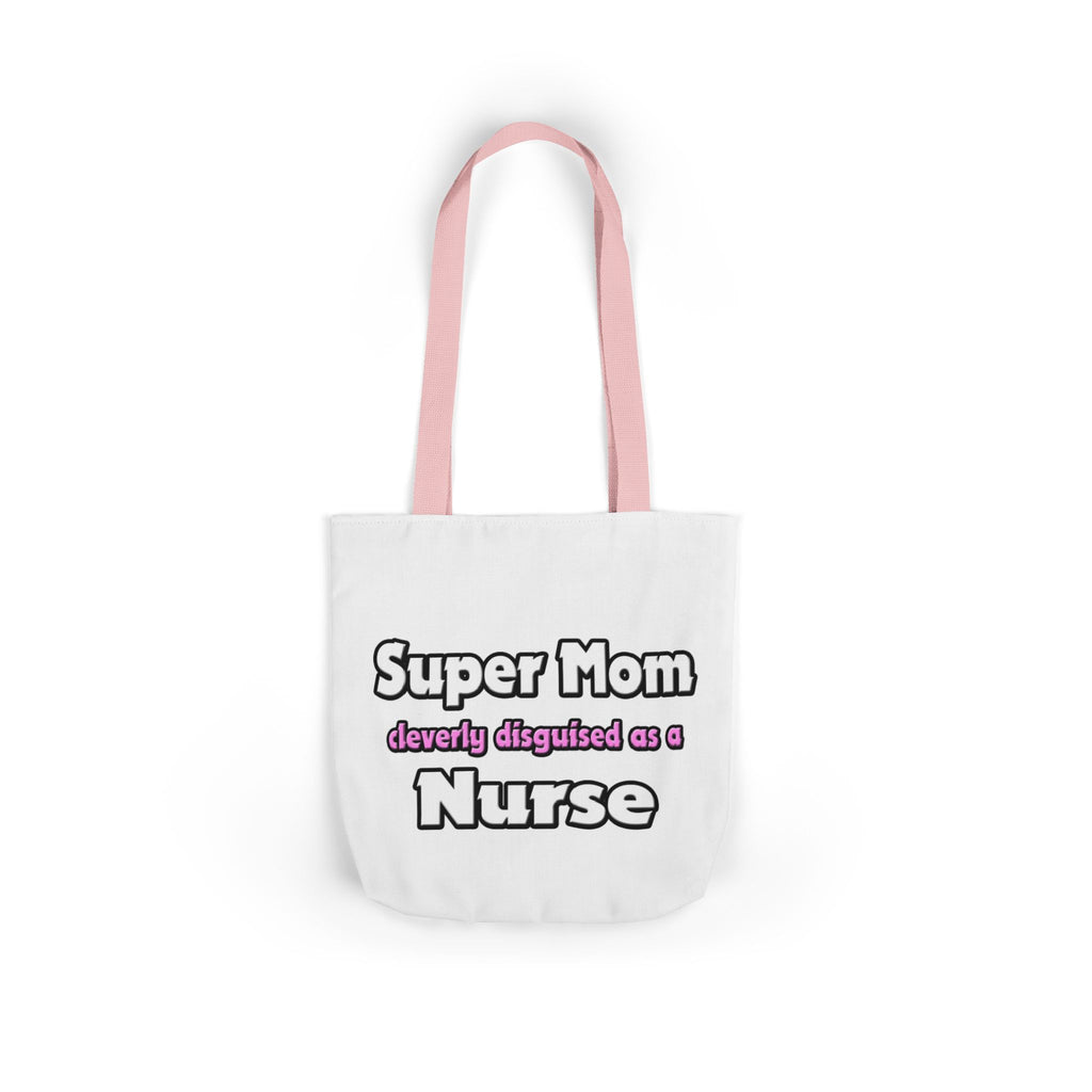 Super Mom ... Nurse - Canvas Tote Bag