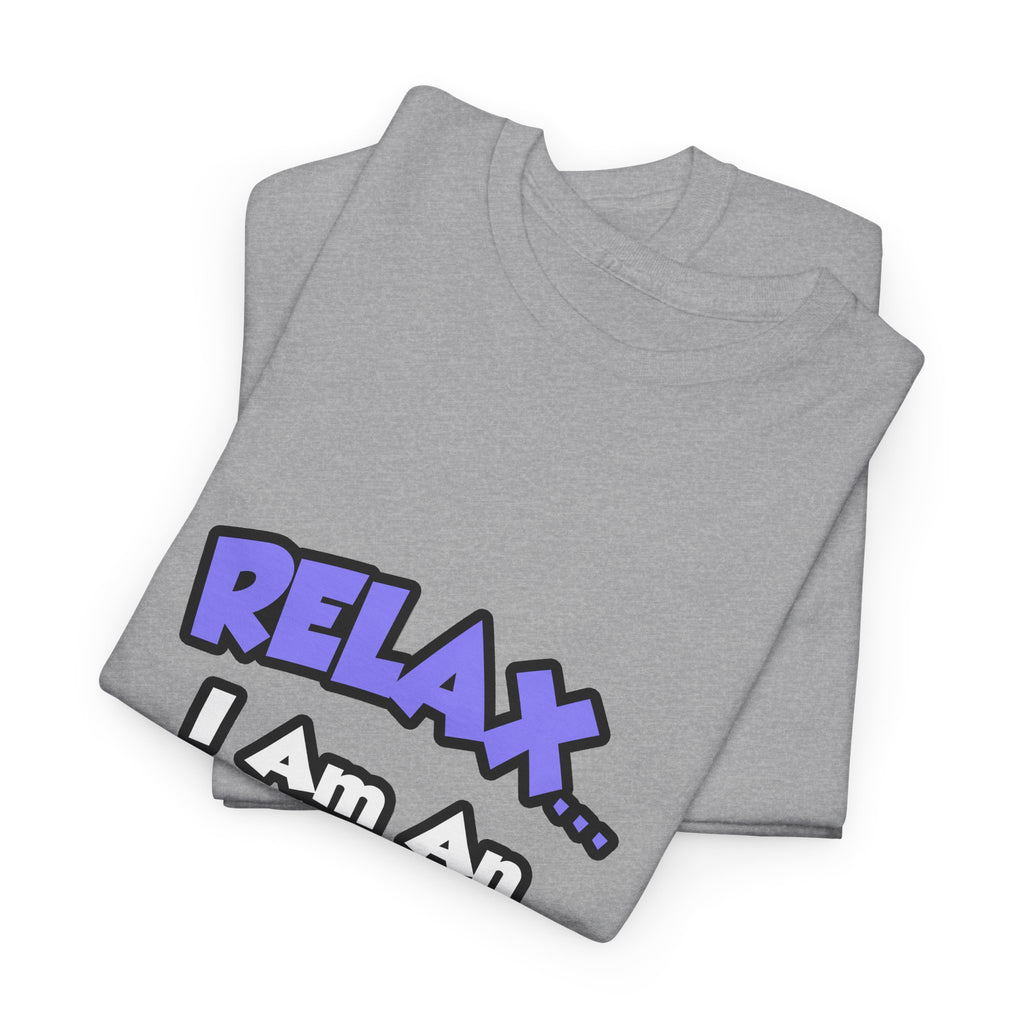 Relax ... I Am An Entomologist - Unisex Heavy Cotton Tee