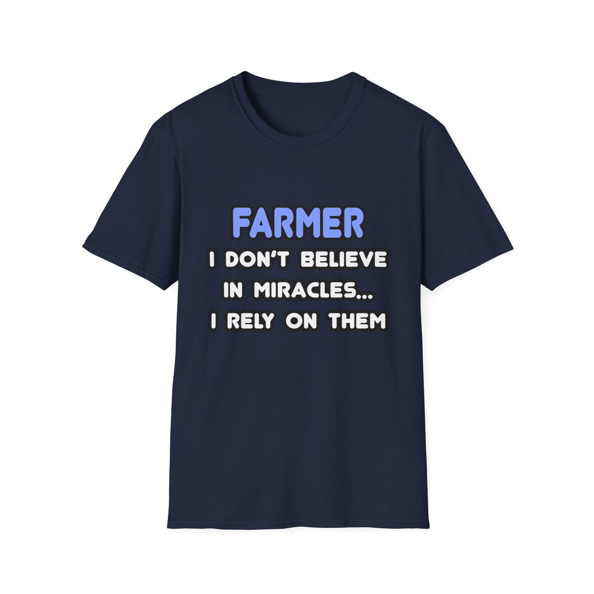 Miracles and Farmers - Unisex Softstyle T-Shirt