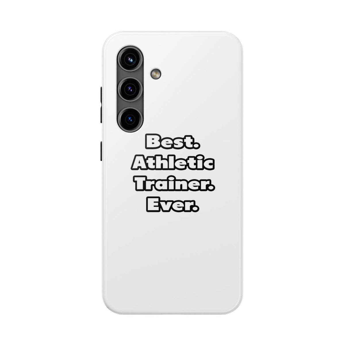 Best. Athletic Trainer. Ever - Tough Phone Cases