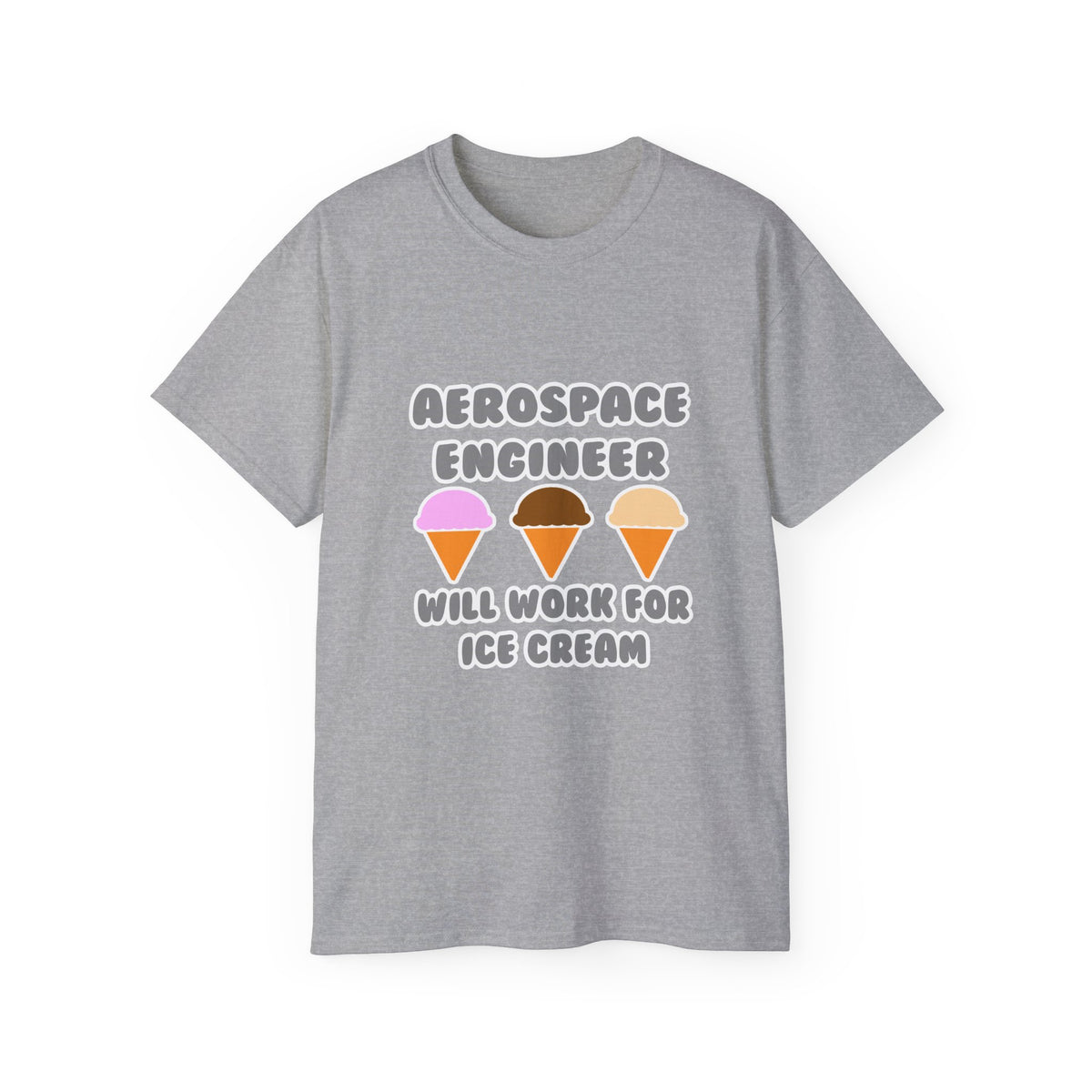 Aerospace Engineer ... Will Work For Ice Cream - Unisex Ultra Cotton Tee