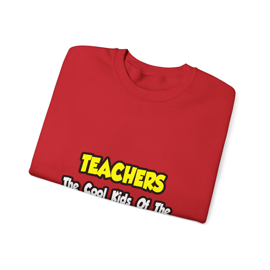 Teachers...Cool Kids of Education World - Unisex Heavy Blend™ Crewneck Sweatshirt