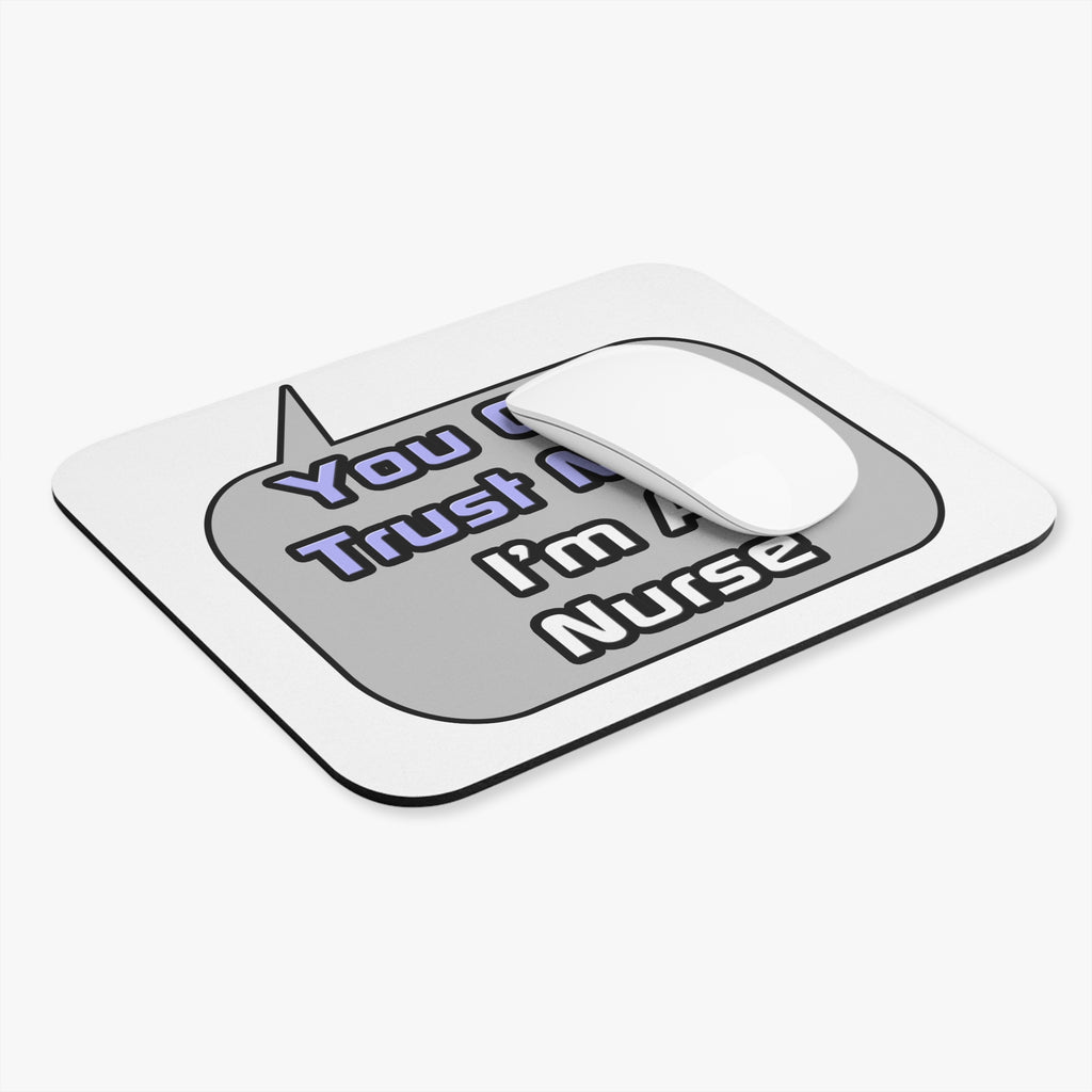 Trust Me .. I'm a Nurse - Mouse Pad (Rectangle)