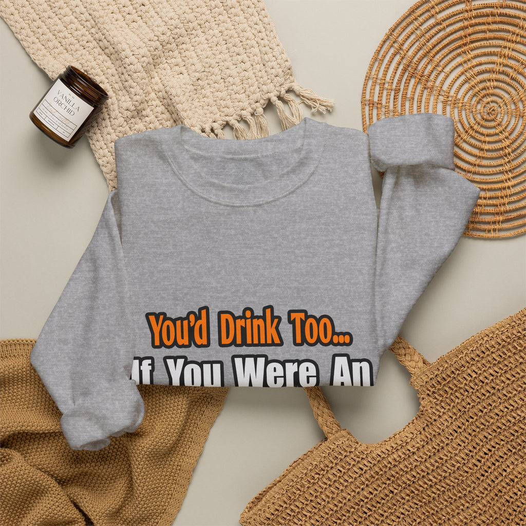 You'd Drink Too...Aerospace Engineer - Unisex Heavy Blend™ Crewneck Sweatshirt