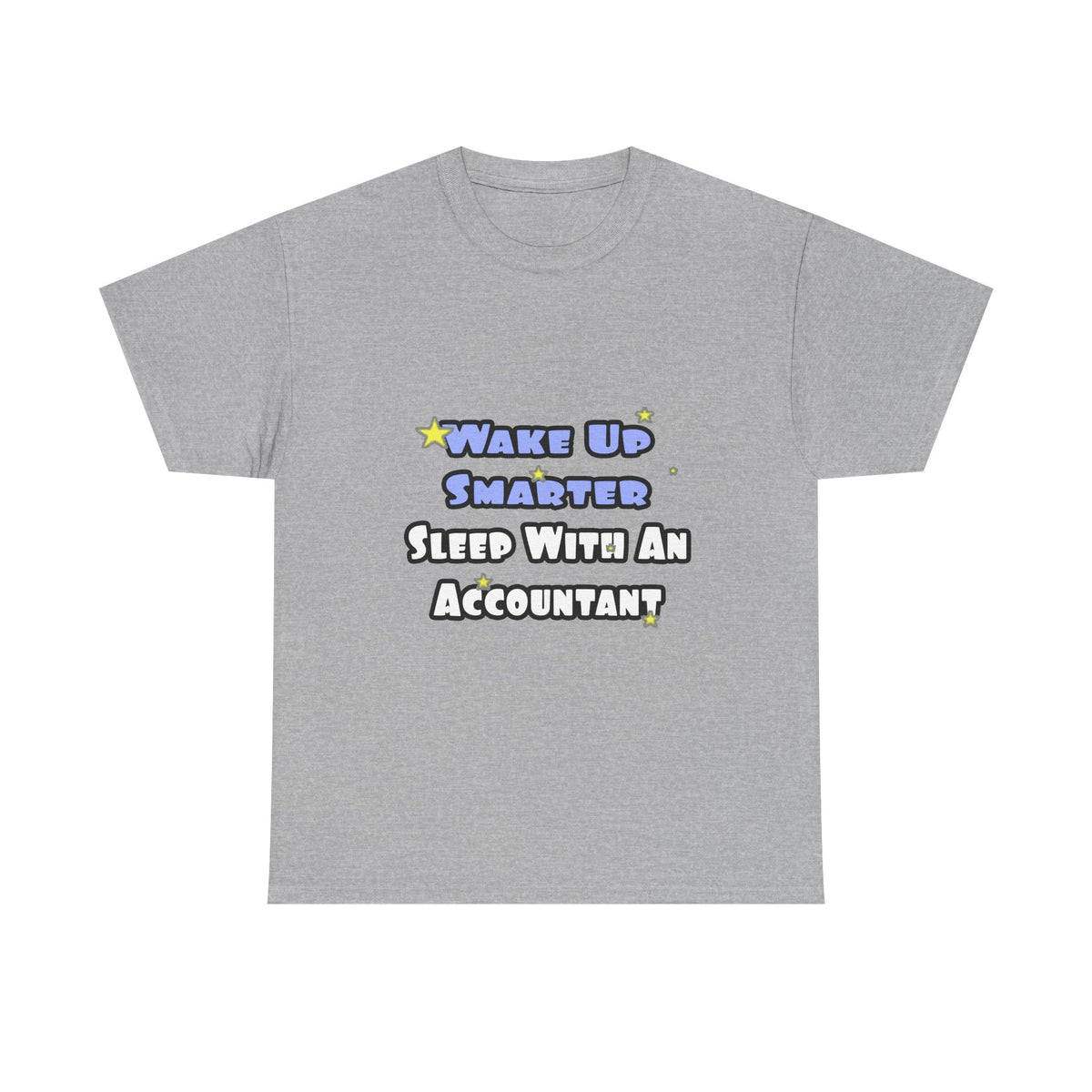 Wake Up Smarter...Sleep With an Accountant - Unisex Heavy Cotton Tee