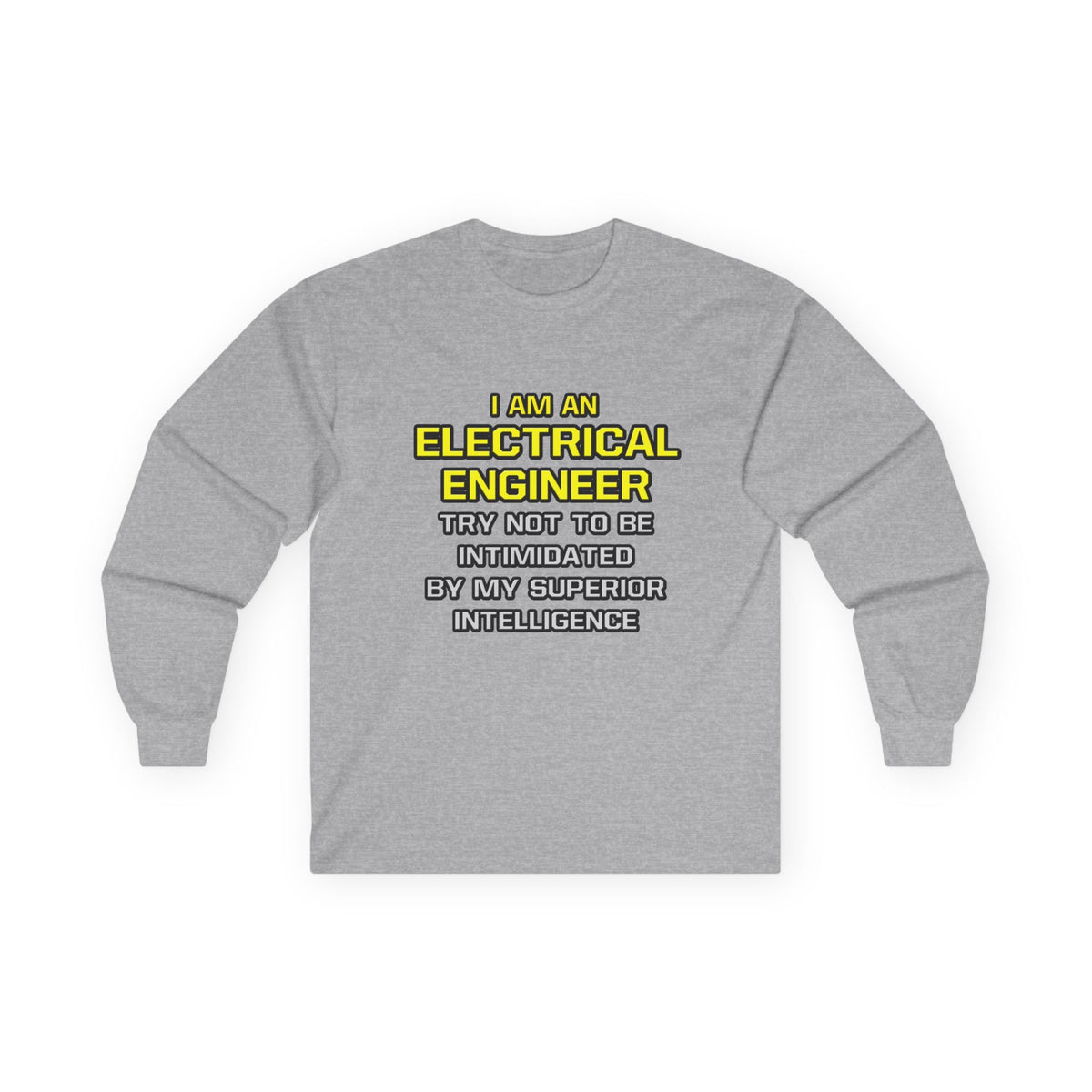 Electrical Engineer...Superior Intelligence - Unisex Ultra Cotton Long Sleeve Tee