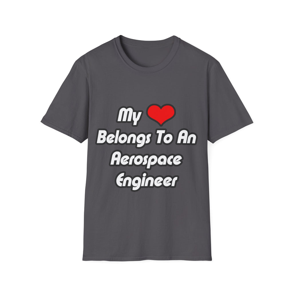 My Heart Belongs To An Aerospace Engineer - Unisex Softstyle T-Shirt