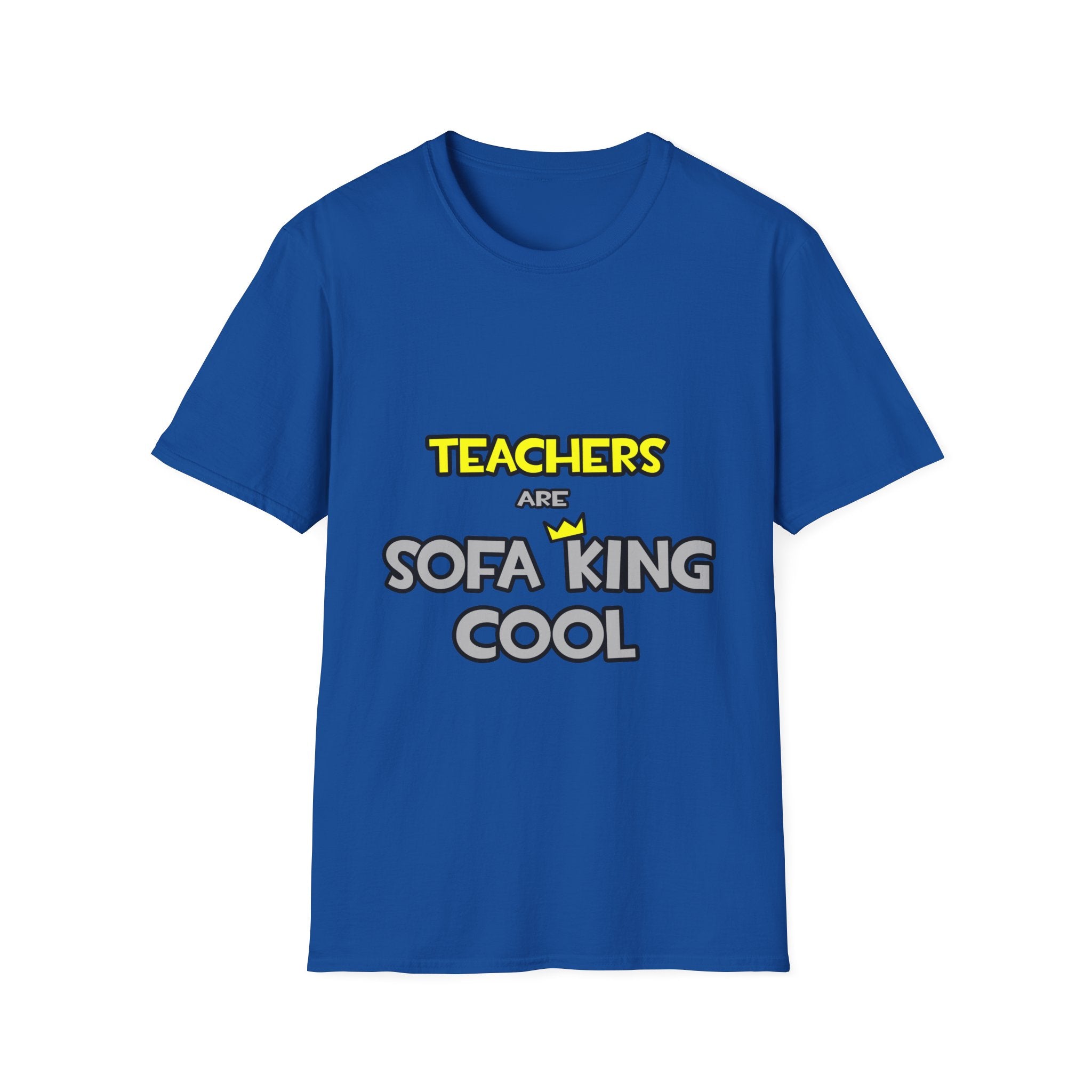 Teachers Are Sofa King Cool - Unisex Softstyle T-Shirt
