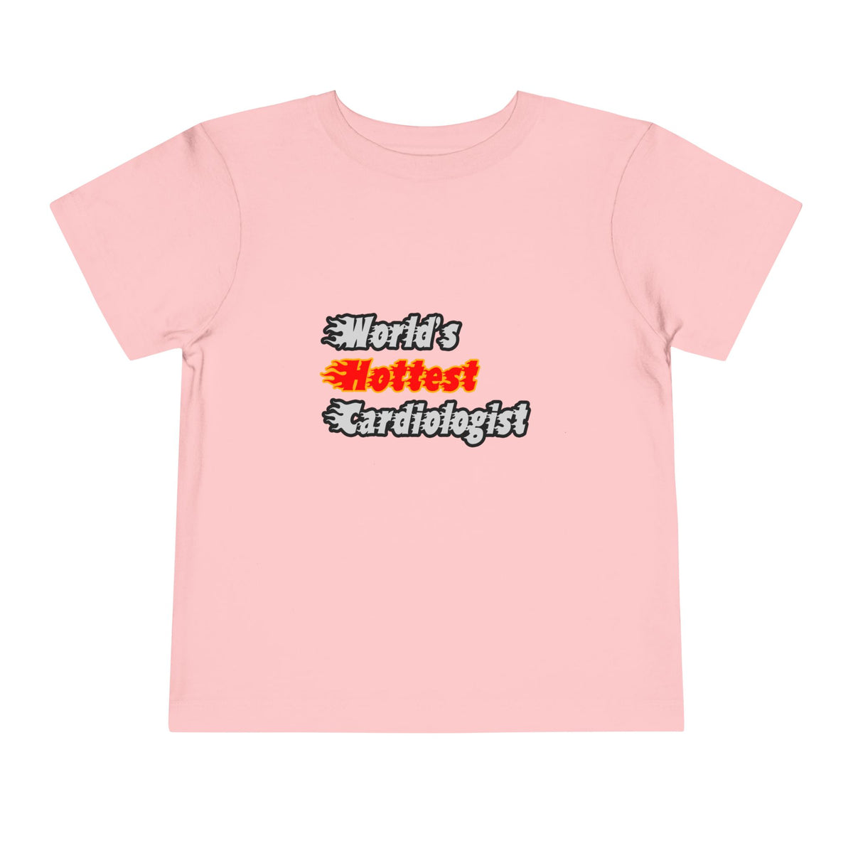 World's Hottest Cardiologist - Toddler Short Sleeve Tee