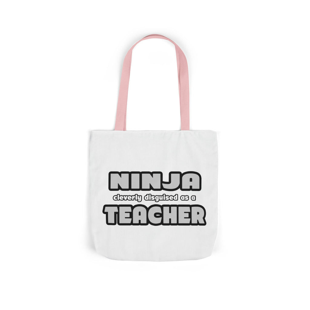 Ninja Cleverly Disguised As A Teacher - Canvas Tote Bag, 5-Color Straps