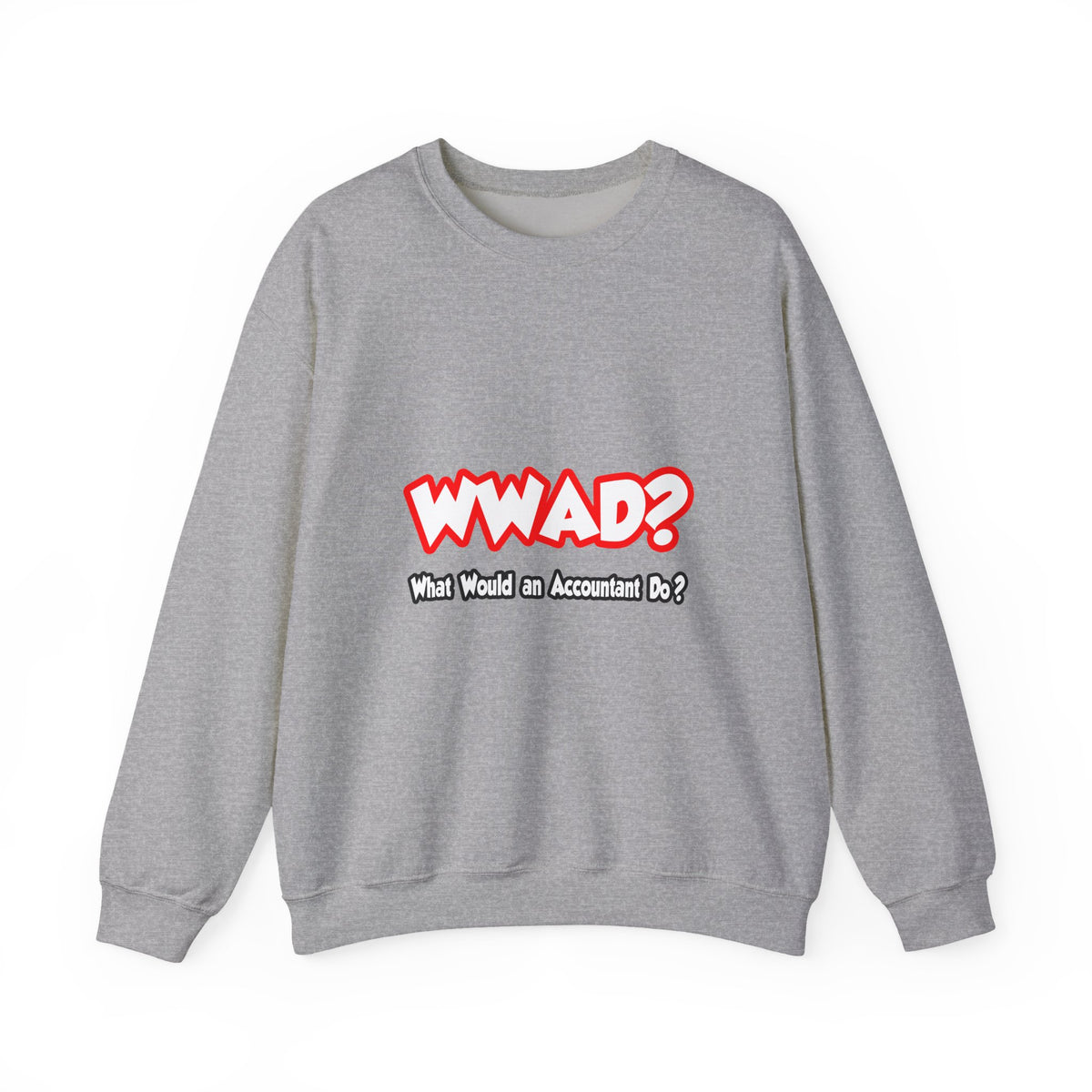 WWAD...What Would an Accountant Do - Unisex Heavy Blend™ Crewneck Sweatshirt