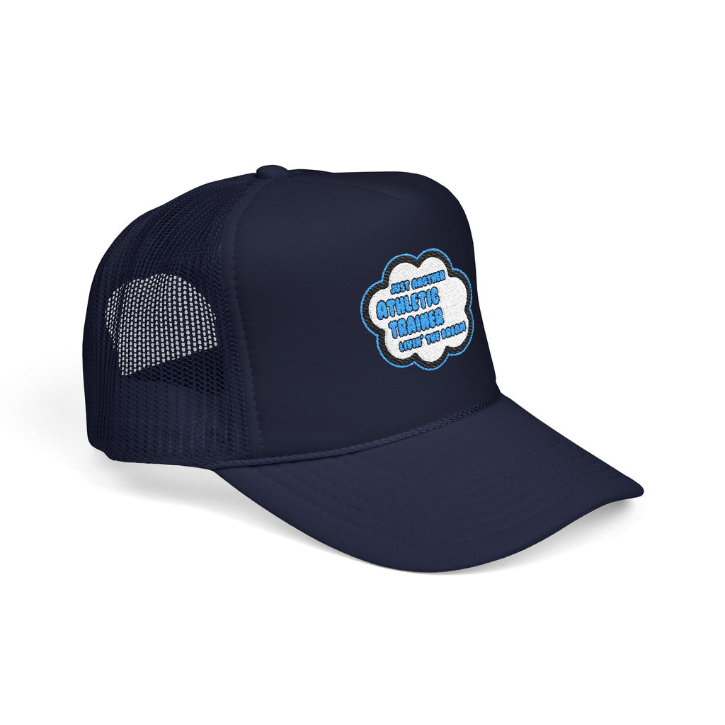 Athletic Trainer .. Livin' The Dream - Foam Trucker Hat