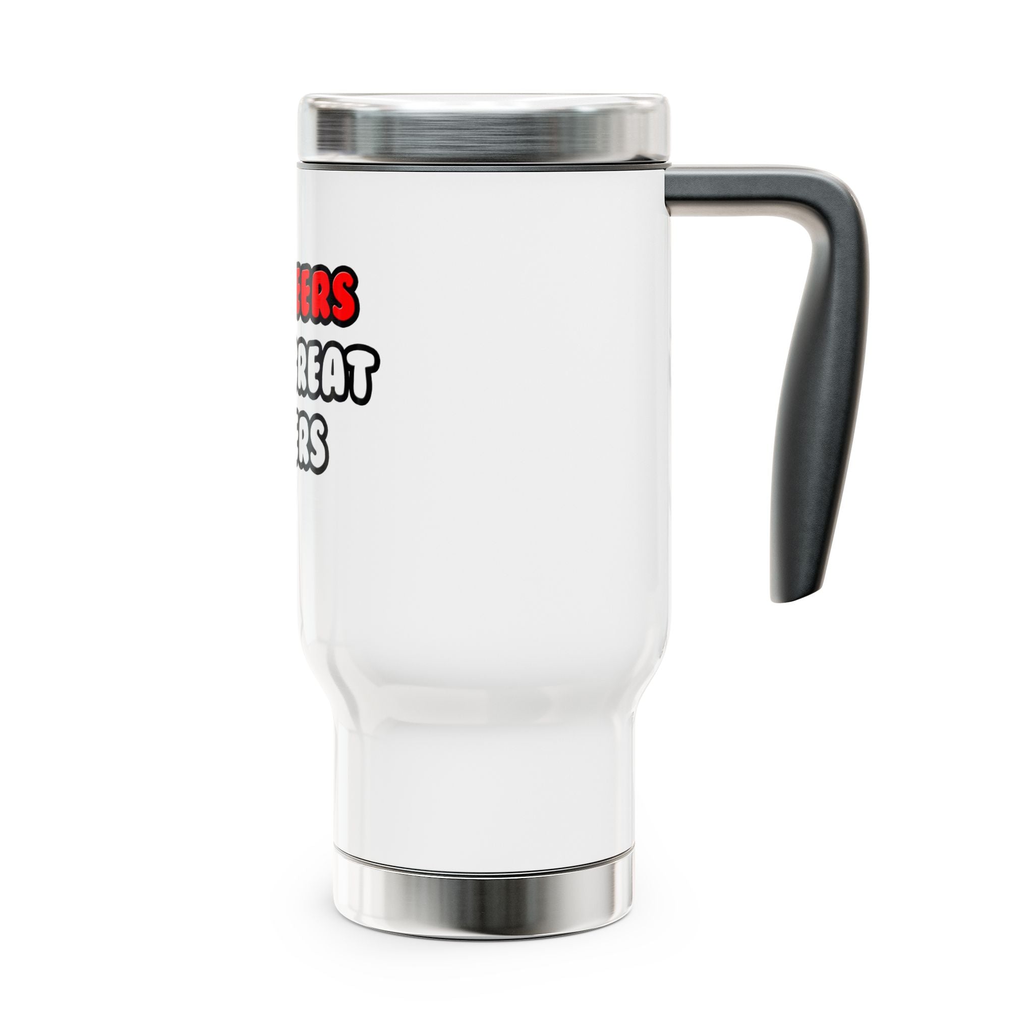 Engineers Make Great Lovers - Stainless Steel Travel Mug with Handle, 14oz