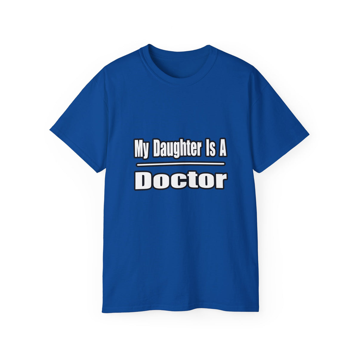 My Daughter Doctor - Unisex Ultra Cotton Tee