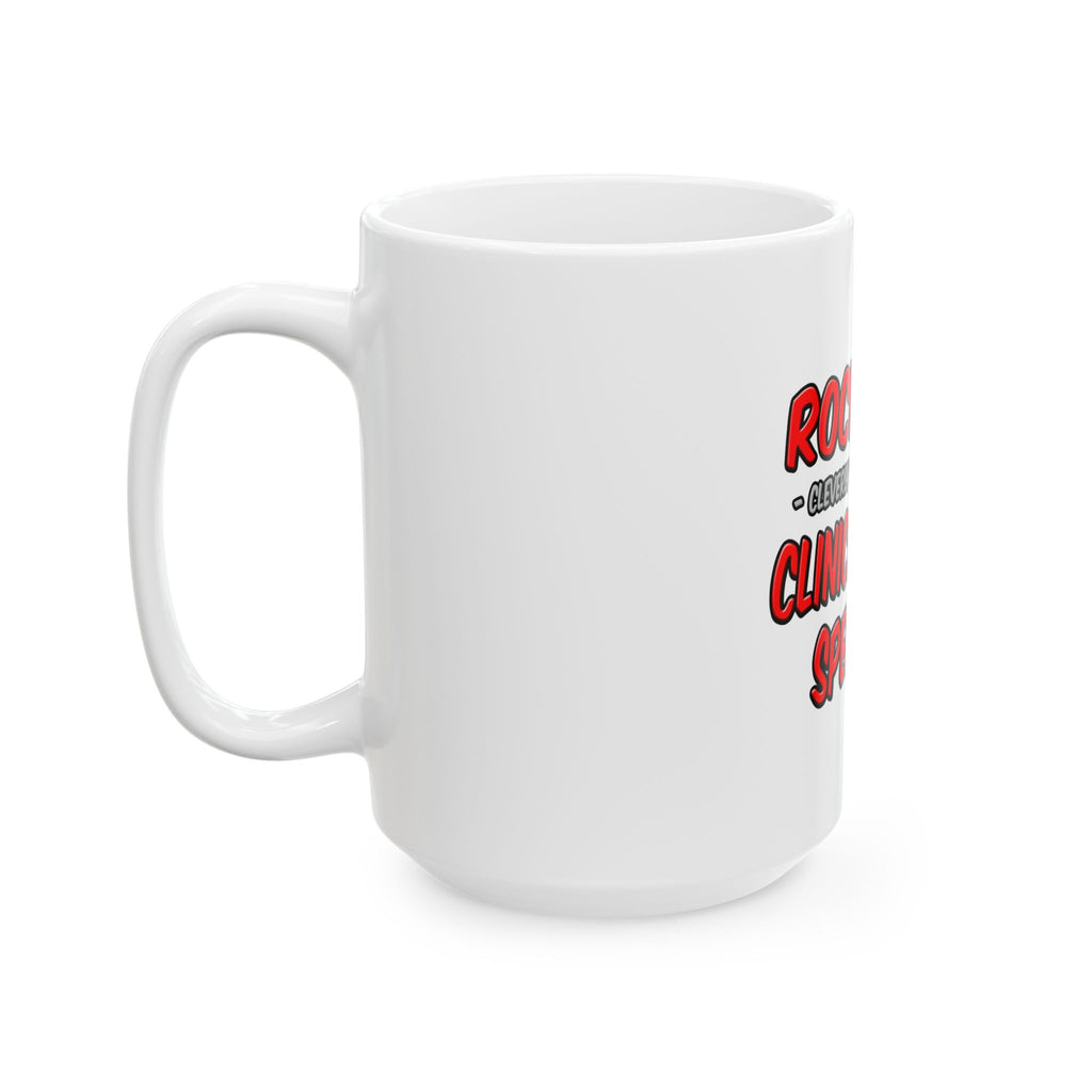 Rock Star .. Clinical Nurse Specialist - Ceramic Mug, (11oz, 15oz)