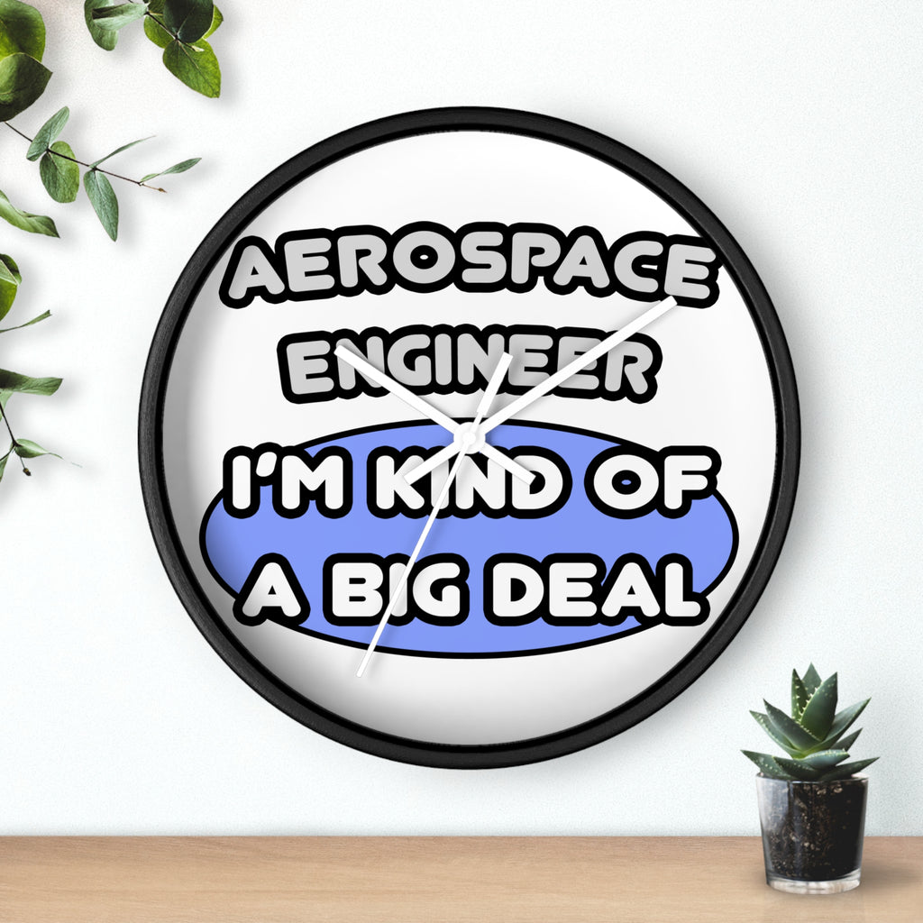 Aerospace Engineer...Kind of a Big Deal (2) - Wall Clock