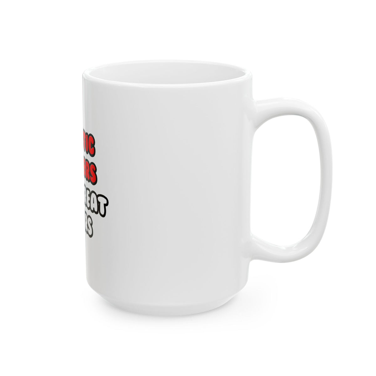 Athletic Trainers Make Great Lovers - Ceramic Mug, (11oz, 15oz)