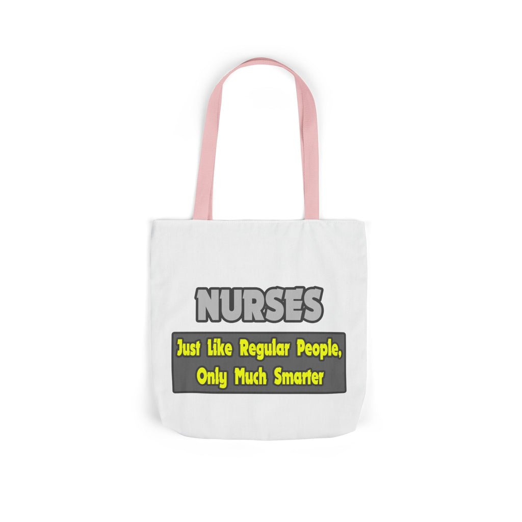 Nurses...Smarter - Canvas Tote Bag, 5-Color Straps