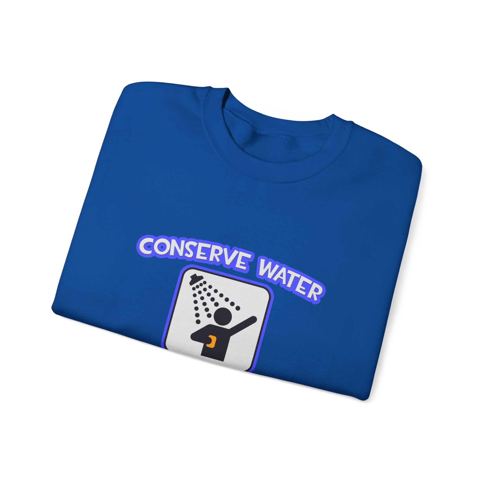 Conserve Water .. Shower With Aerospace Engineer - Unisex Heavy Blend™ Crewneck Sweatshirt