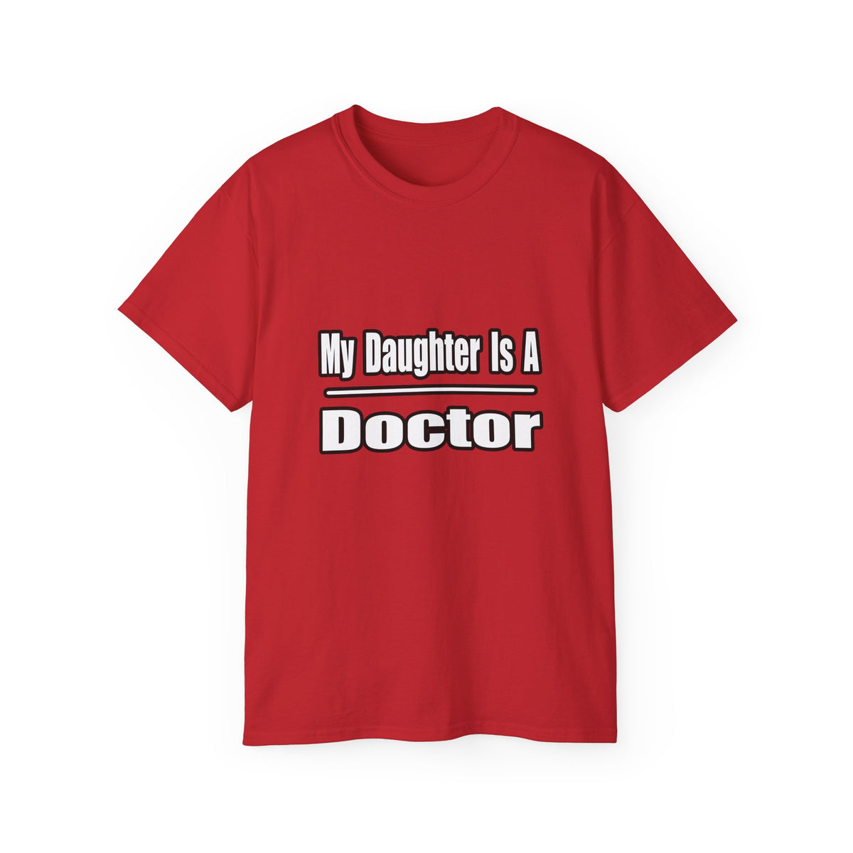 My Daughter Doctor - Unisex Ultra Cotton Tee