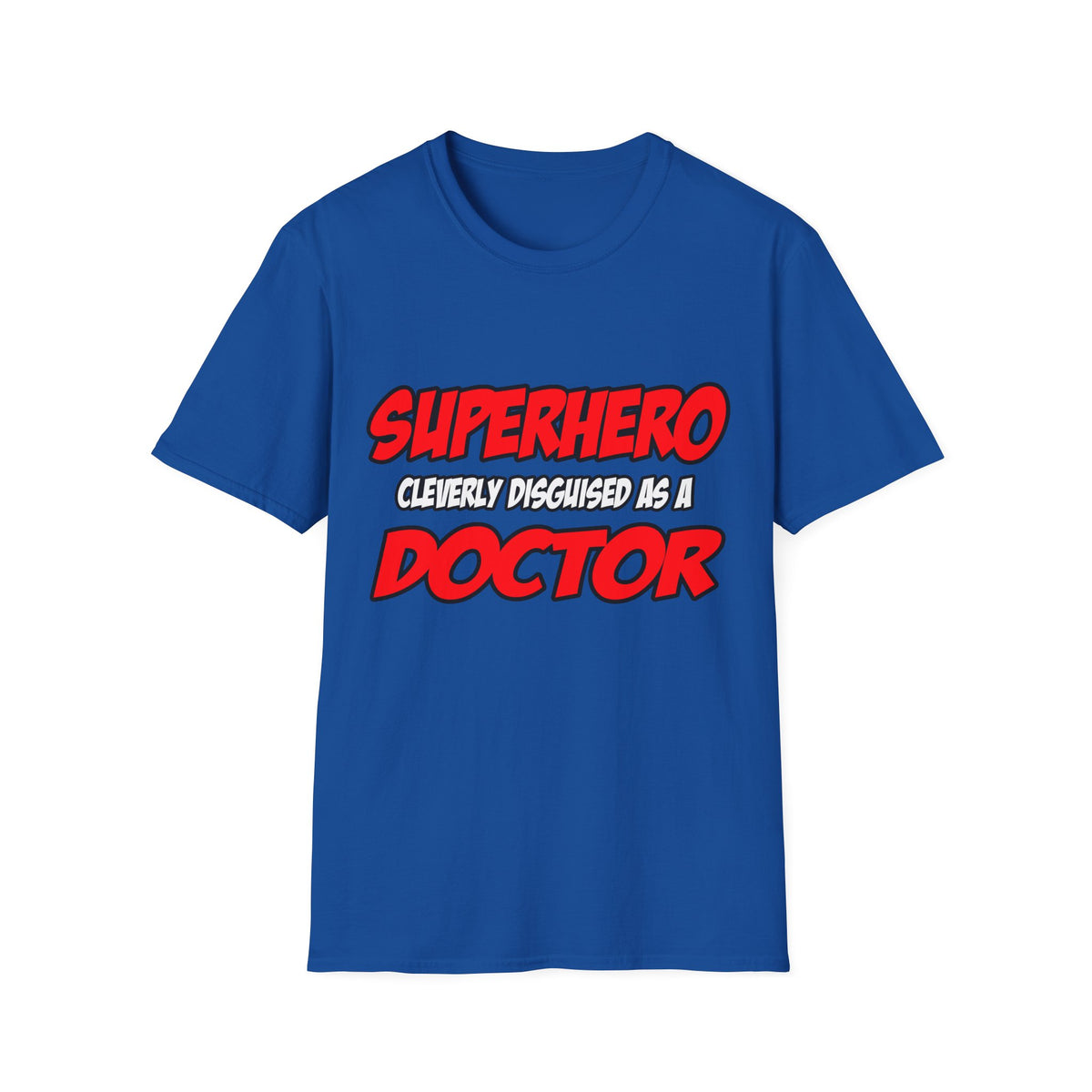 Superhero...Doctor - Unisex Softstyle T-Shirt