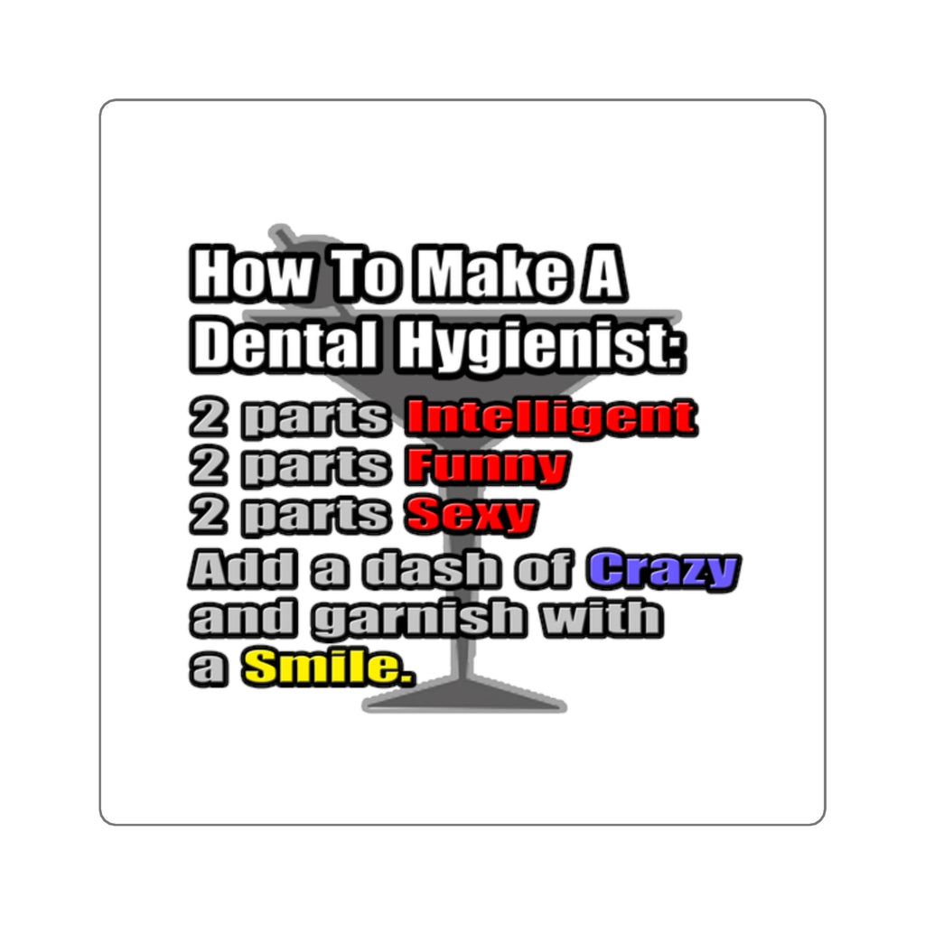 How To Make a Dental Hygienist - Square Stickers