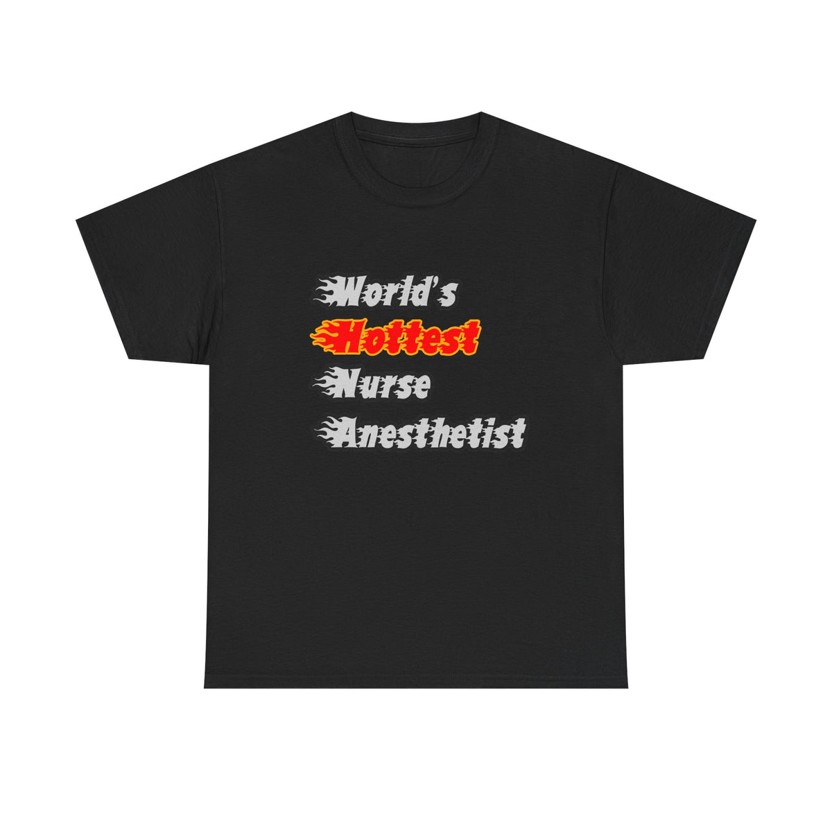 World's Hottest Nurse Anesthetist - Unisex Heavy Cotton Tee
