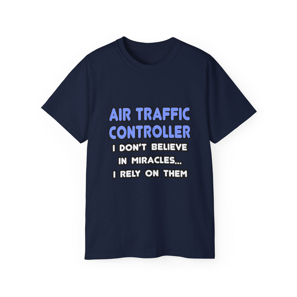 Miracles and Air Traffic Controllers - Unisex Ultra Cotton Tee