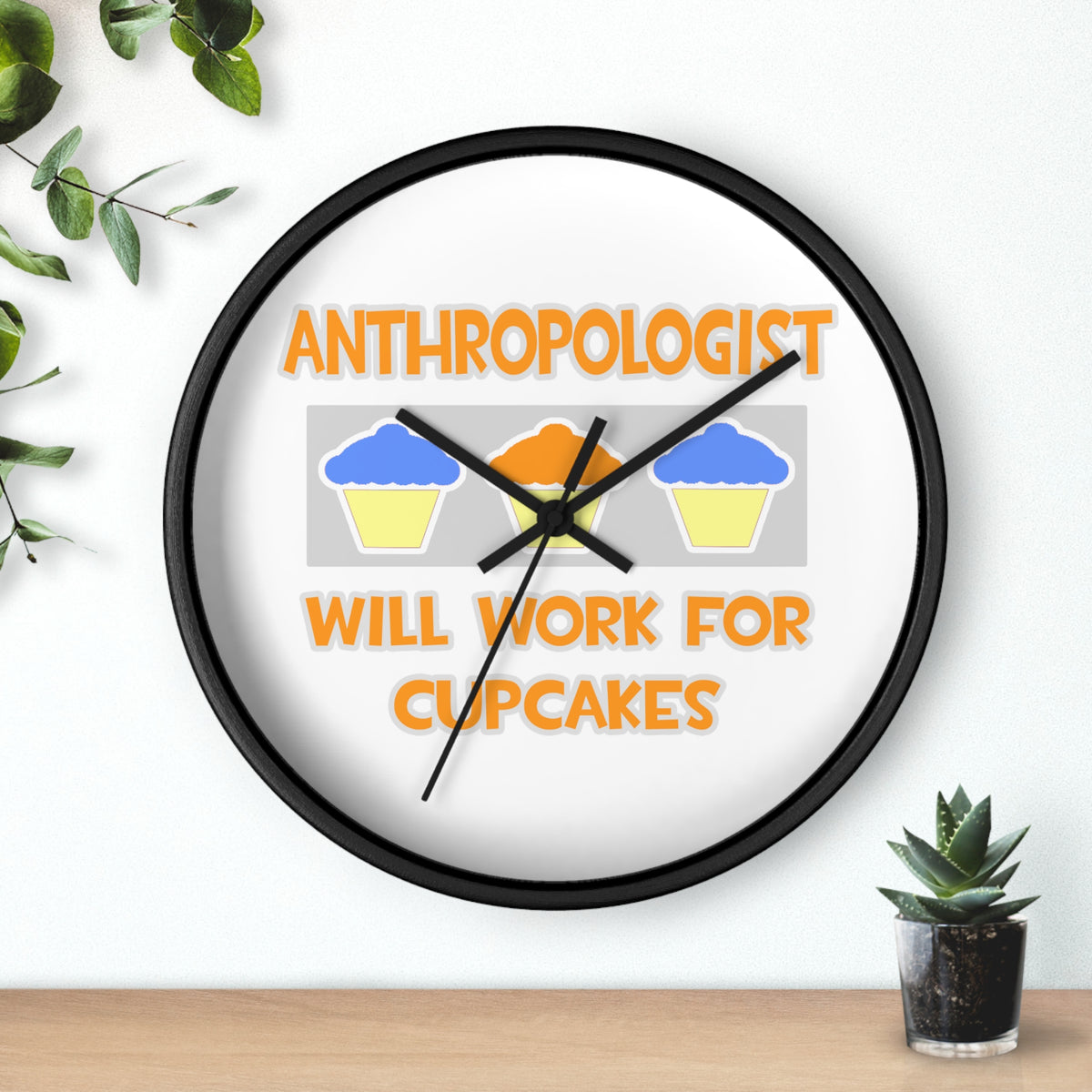Anthropologist ... Will Work For Cupcakes - Wall Clock