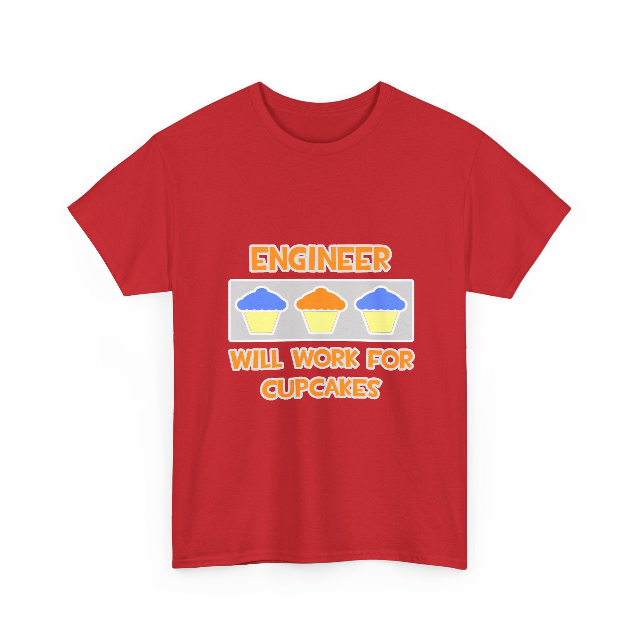 Engineer ... Will Work For Cupcakes - Unisex Heavy Cotton Tee