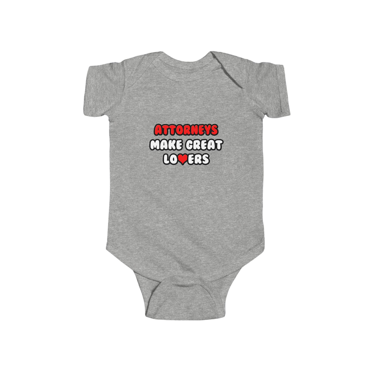 Attorneys Make Great Lovers - Infant Fine Jersey Bodysuit
